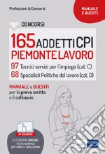 Concorsi 165 addetti Centri per l'Impiego Piemonte Lavoro: Manuale e Quesiti per la prova scritta e il colloquio. E-book. Formato EPUB