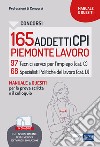 Concorsi 165 addetti Centri per l'Impiego Piemonte Lavoro: Manuale e Quesiti per la prova scritta e il colloquio. E-book. Formato EPUB ebook