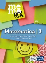 Matematica 3: Geometria analitica, coniche, algebra irrazionale. E-book. Formato EPUB ebook