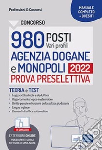 Concorso Agenzia Dogane 2022: teoria e test per la prova preselettiva. Con simulatore e video-corso in omaggio.. E-book. Formato EPUB ebook di AA. VV