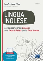 Lingua inglese per la preparazione ai concorsi nelle Forze armate e di Polizia: Manuale e test. E-book. Formato EPUB