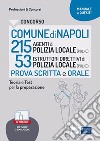 Concorso Comune di Napoli - 215 Agenti e 53 Istruttori direttivi di Polizia Locale: Teoria e test per la prova scritta e orale. E-book. Formato EPUB ebook