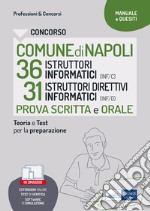 CONCORSO COMUNE DI NAPOLI 36 ISTRUTTORI INFORMATICI (INF/C) 31 ISTRUTTORI DIRETTIVI INFORMATICI (INF/D) Secondaria di I e II grado: Teoria e Test per la preparazione alla prova scitta e orale. E-book. Formato EPUB ebook