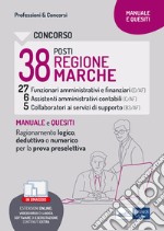 Concorso 38 posti Regione Marche: Ragionamento logico, deduttivo o numerico per la prova preselettiva. E-book. Formato EPUB ebook