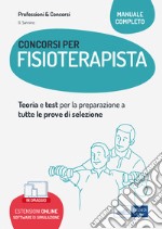 Concorsi per Fisioterapisti: Teoria e test per la preparazione a tutte le prove di selezione. E-book. Formato EPUB