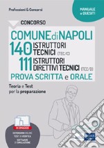 Concorso comune di Napoli 140 Istruttori tecnici e 111 istruttori direttivi tecnici: Teoria e test per la preparazione alla prova scritta e orale. E-book. Formato EPUB ebook