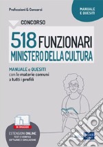 Concorso 518 Funzionari Ministero della Cultura: Manuale e Quesiti con le materie comuni
a tutti i profili. E-book. Formato EPUB ebook