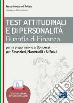 Test attitudinali e di personalità - Guardia di Finanza: per la preparazione ai concorsi per Finanzieri, Marescialli, Ufficiali. E-book. Formato EPUB