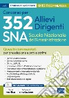 CONCORSO 352 Allievi dirigenti SNA - Scuola Nazionale dell'Amministrazione: Quesiti commentati per la preselezione. E-book. Formato EPUB ebook