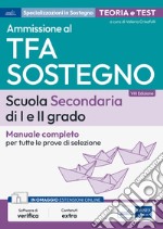 Ammissione TFA sostegno nella scuola
Secondaria di I e II grado: Manuale completo di teoria e test per la preparazione alle prove di accesso. E-book. Formato EPUB ebook