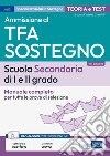 Ammissione TFA sostegno nella scuola
Secondaria di I e II grado: Manuale completo di teoria e test per la preparazione alle prove di accesso. E-book. Formato EPUB ebook