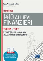 Concorso 1.410 Allievi Finanzieri: Teoria e test per la preparazione a tutte le prove di selezione. E-book. Formato EPUB ebook