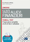 Concorso 1.410 Allievi Finanzieri: Teoria e test per la preparazione a tutte le prove di selezione. E-book. Formato EPUB ebook