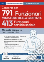 Concorso 413 Funzionari Servizio sociale Ministero Giustizia: Manuale completo per la prova scritta. E-book. Formato EPUB ebook