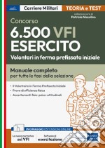 Concorso 6500 VFI Esercito - Volontari in ferma prefissata iniziale: Manuale completo per tutte le fasi della selezione. E-book. Formato EPUB