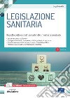 Legislazione sanitaria: Raccolta della normativa nazionale in materia sanitaria. E-book. Formato EPUB ebook
