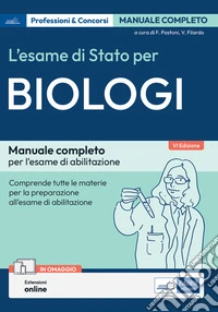 L'Esame di Stato per Biologi Manuale: Manuale completo per l'esame di abilitazione professionale. E-book. Formato EPUB ebook