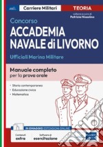 Concorso Accademia Navale di Livorno - Ufficiali Marina Militare: Manuale completo per la prova orale. E-book. Formato EPUB ebook