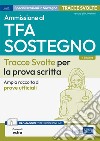 Ammissione al TFA Sostegno Didattico Scuola dell’Infanzia e Primaria Tracce Svolte per la prova scritta: Ampia raccolta di prove ufficali. E-book. Formato EPUB ebook