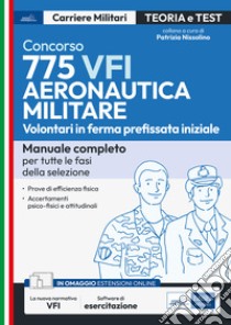 Concorso 775 VFI Aeronautica militare - Volontari in ferma prefissata iniziale: Manuale completo per tutte le fasi della selezione. E-book. Formato EPUB ebook di AA. VV.