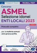 Concorso Asmel 2023 Selezione idonei Enti locali: Manuale completo per le materie comuni della prova scritta. E-book. Formato EPUB ebook