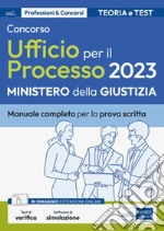 Concorso Ufficio per il Processo 2023 - Ministero della Giustiziaq: Manuale completo per la prova scritta. E-book. Formato EPUB ebook