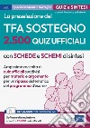 [EBOOK]La preselezione del TFA sostegno 2.500 Quiz ufficiali: Ampissima raccolta di quiz ufficiali suddivisi per materia e argomento per un ripasso sistematico del programma d’esame. E-book. Formato EPUB ebook