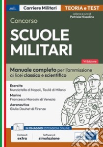 Concorso Scuole militari: Per l’ammissione ai Licei, Classico e Scientifico, di Esercito, Marina e Aeronautica. E-book. Formato EPUB ebook di AA. VV.