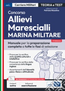 Concorso Allievi Marescialli Marina Militare: Manuale per la preparazione completa a tutte le fasi di selezione. E-book. Formato EPUB ebook di AA. VV.