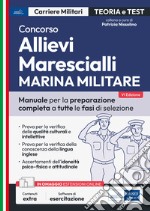 Concorso Allievi Marescialli Marina Militare: Manuale per la preparazione completa a tutte le fasi di selezione. E-book. Formato EPUB ebook