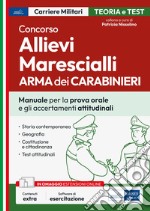 Concorso Allievi Marescialli Arma dei Carabinieri: Manuale completo per la prova orale e gli accertamenti attitudinali. E-book. Formato EPUB ebook