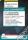 Quiz commentati per la prova scritta del concorso scuola: Ampia raccolta di quesiti a risposta multipla commentati su tutto il programma. E-book. Formato EPUB ebook