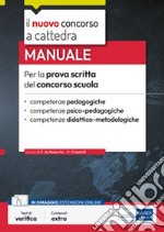 Manuale per la prova scritta del concorso scuola: Competenze pedagogiche, competenze psico-pedagogiche, competenze didattico-metodologiche. E-book. Formato EPUB ebook