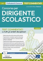 [EBOOK] Concorso DIRIGENTE SCOLASTICO Test commentati: Test commentati su tutti gli ambiti disciplinari. E-book. Formato EPUB ebook