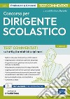 [EBOOK] Concorso DIRIGENTE SCOLASTICO Test commentati: Test commentati su tutti gli ambiti disciplinari. E-book. Formato EPUB ebook