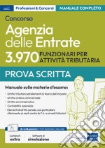 [EBOOK] Concorso 3970 Funzionari per attività tributaria Agenzia delle Entrate - Manuale per la prova scritta: Manuale sulle materie della prova scritta. E-book. Formato EPUB ebook