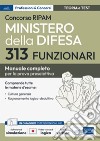 Concorso RIPAM - Ministero della Difesa - 313 Funzionari: Manuale completo per la prova preselettiva. E-book. Formato EPUB ebook