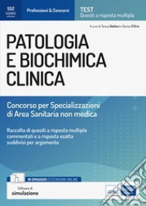 Patologia e Biochimica clinica: Concorso per Specializzazioni di Area sanitaria non medica. E-book. Formato EPUB ebook di Teresa Baldoni