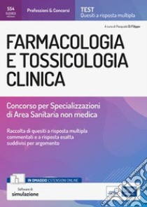 Farmacologia e Tossicologia clinica: Concorso per Specializzazioni di Area sanitaria non medica. E-book. Formato EPUB ebook di Pasquale Di Filippo