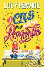 Il Club degli Ultimi Romantici. Migliori amici. E-book. Formato EPUB ebook