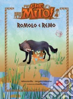 Che mito! Romolo e Remo. E-book. Formato EPUB ebook