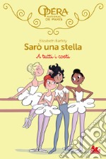 Sarò una stella. A tutti i costi. E-book. Formato EPUB