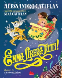 Emma libera tutti!. E-book. Formato PDF ebook di Alessandro Cattelan