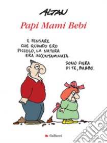 Papi Mami Bebi. E-book. Formato PDF ebook di Altan