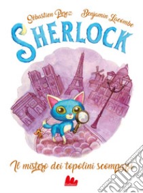 Sherlock - Il mistero dei topolini scomparsi. E-book. Formato EPUB ebook di Sébastien Perez