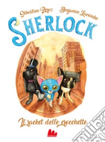 Sherlock - Il racket delle crocchette. E-book. Formato EPUB ebook di Sébastien Perez