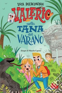 Valerio nella tana del varano. E-book. Formato EPUB ebook di Luca Poldelmengo