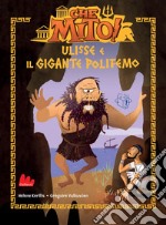 Che mito! Ulisse e il gigante Polifemo. E-book. Formato EPUB ebook