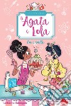 Le creazioni di Agata e Lola. Come sorelle. E-book. Formato EPUB ebook di Catherine Kalengula