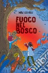 Fuoco nel bosco. E-book. Formato EPUB ebook